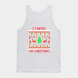 I Farted On Christmas Tank Top